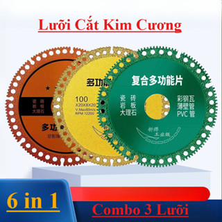 Combo 3 Lưỡi Cắt Kim Cương 6 Trong 1 Đường Kính 100 mm Siêu Mỏng Dùng Cắt Gạch Men / Gỗ / Đá Hoa Cương/ Cắt Sắt