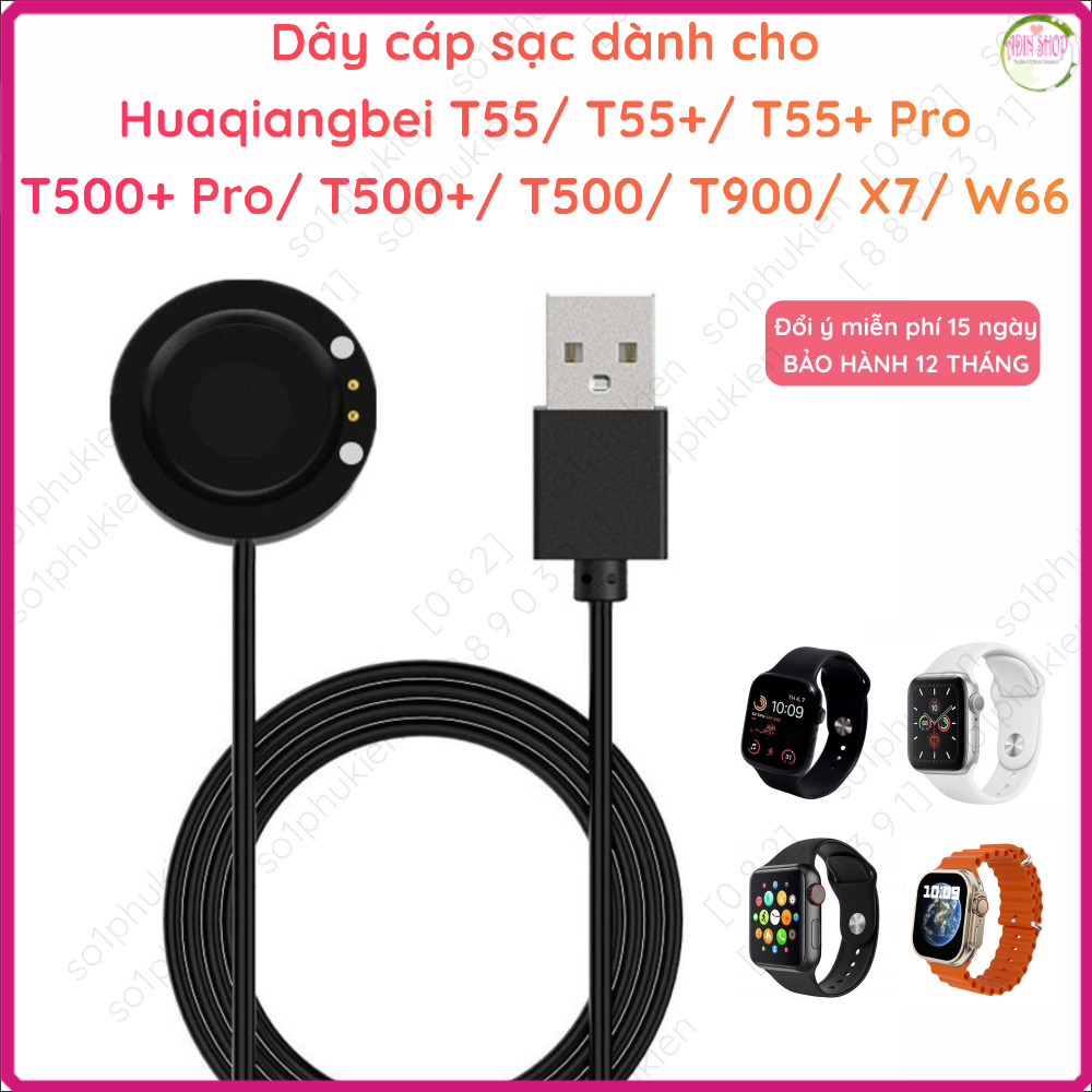 [Bảo hành 12Th] Dây cáp sạc đồng hồ thông minh Huaqiangbei T55/T55+/ T55+ Pro/ T500/ T500+ (Plus)/T5