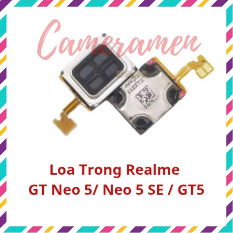 Loa Trong Realme GT Neo 5 / GT Neo 5 SE / Realme GT5 ( Zin )