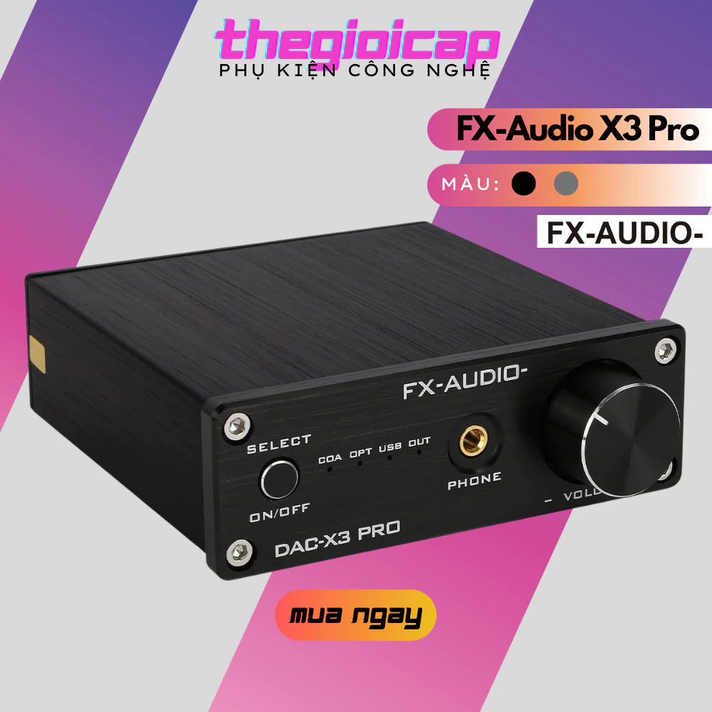 Bộ Giải Mã Âm Thanh DAC FX-Audio X3 Pro - Hàng Chính Hãng