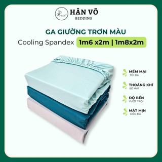 Ga giường Lụa Thun Lạnh Spandex Hân Võ Bedding 1m6x2m 1m8x2m trơn màu cao cấp mát mịn, drap ga nệm bo thun