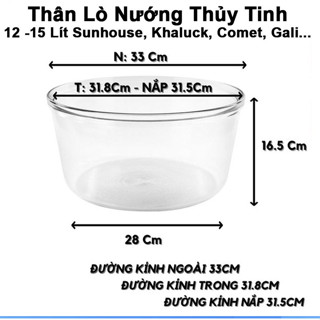 Thân Lò Nướng Thủy Tinh Cao Cấp Dung Tích 12 lít dùng được cho tất cả các lò nướng tròn