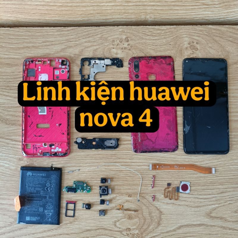 Linh kiện huawei nova 4 zin, bóc máy, ae cần gì ib shop