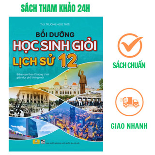 Sách - Bồi dưỡng học sinh giỏi Lịch sử 12