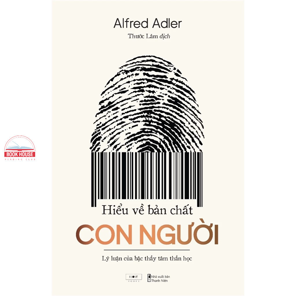Sách - Hiểu về bản chất con người - Lý luận của bậc thầy tâm thần học- Tác giả Alfred Adler [Nhà sác