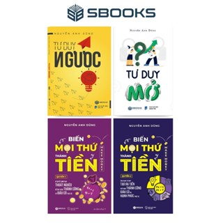 Sách - Combo 4 Cuốn : Tư Duy Ngược + Tư Duy Mở + Biến Mọi Thứ Thành Tiền (Quyển 1 + 2) - SBOOKS