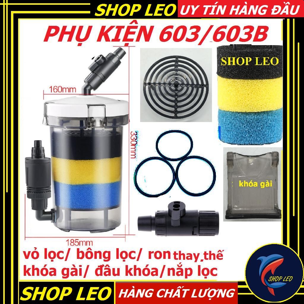 PHỤ KIỆN LỌC SUNSUN 603/603B - Vỏ lọc 603-Ron thay thế 603 - khóa gài 603 - Tấm kê 603 - Bông lọc 60
