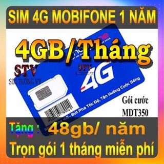 Sim 4G Mobifone MDT350 (4gb/tháng x 12 tháng )  trọn gói 1 năm không cần nạp tiền, cam kết bảo hành 12 tháng