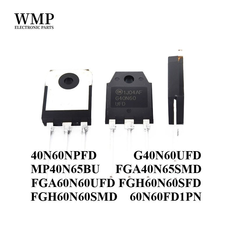 40n60 60N60 IGBT 40N60NPFD G40N60UFD MP40N65BU FGA40N65SMD FGA60N60UFD FGH60N60SFD FGH60N60SMD 60N60
