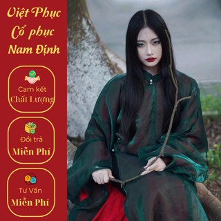 Áo Ngũ Thân Tay Thụng,Áo Tấc Nữ Thời Nguyễn 2 lớp ,Áo Tấc Nữ Vải Tơ Óng , Việt Phục Cổ Phục Nam Định