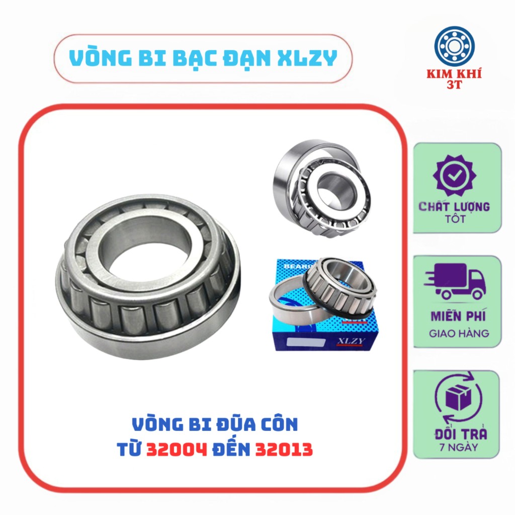 Vòng bi BẠC ĐẠN đũa côn 32004 32005 32006 32007 32008 32009 32010 32011 32012 32013 - CHÍNH HÃNG