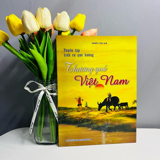 Sách - Tuyển Tập Tình Ca Quê Hương - Thương Quá Việt Nam
