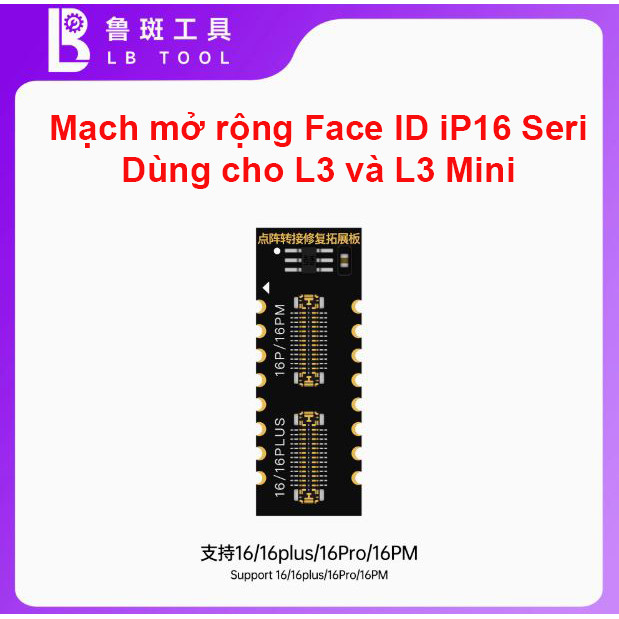Mạch mở rộng Face ID iP16 Seri ( Luban L3 + L3 Mini )