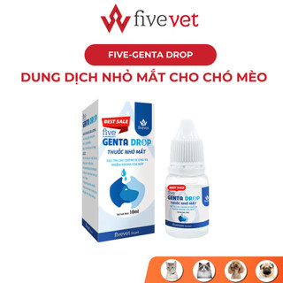 Dung dịch nhỏ mắt cho chó mèo FIVEVET Five-Genta Drop Hỗ Trợ Các Chứng Dị Ứng & Nhiễm Khuẩn Mắt 10ml