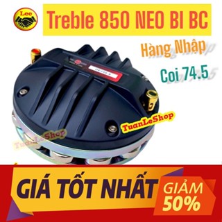 LOA TREBLE 750 NEO BI B&C CÔN 75MM CAO CẤP – GIÁ 1 CỦ LOA - TREBLE TỪ NEO , TREBLE 850 NEO BI BC CH