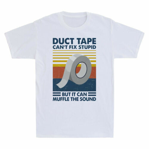 Băng keo có thể ¡̄ t Fix Stupid But It Can Muffle The Sound Retro Áo thun nam Tee