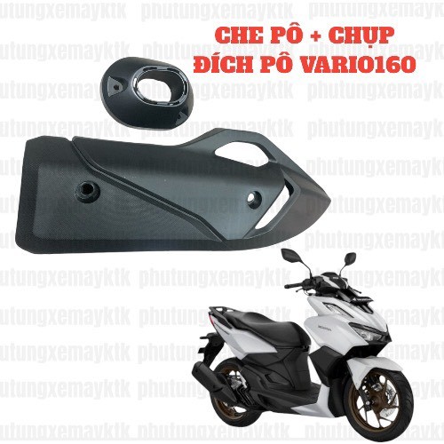  COMBO BỘ CHE PÔ VARIO 160 CHỤP ĐÍCH PÔ ĐEN - BẠC CHE PÔ VARIO160 THÁI 