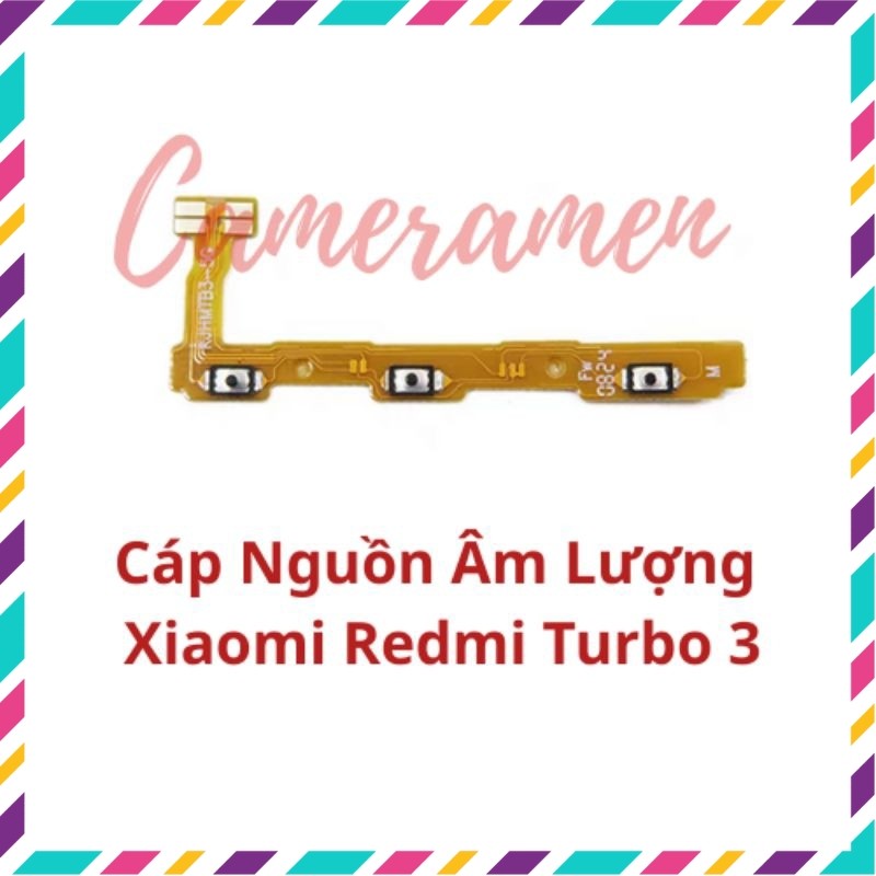 Cáp Nguồn Volum Âm Lượng Xiaomi Redmi Turbo 3 / Turbo3 ( Có Sẵn Hàng )