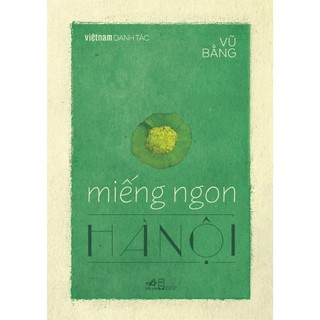 Sách - Miếng ngon Hà Nội (Việt Nam danh tác)