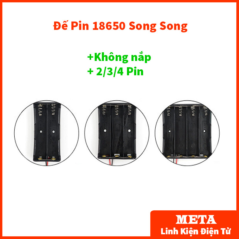 Đế Pin 18650 2/3/4 Pin Song Song Không Nắp - Đế 1 Pin 18650, Đế 2 Pin 18650, Đế 3 Pin 18650, Đế 4 Pi