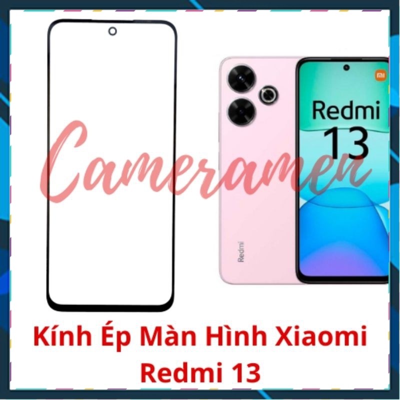 { Có sẵn } Kính Ép Màn Hình Xiaomi Redmi 13 / Redmi13