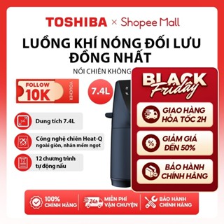 [KOL-KOC] Nồi chiên không dầu Toshiba AF-74CS2SRVN(B) - Hàng chính hãng, bảo hành 12 tháng