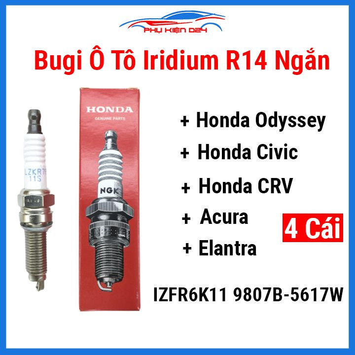 Combo 4 cái bugi chất lượng cao cho các dòng xe Honda Odyssey Civic, Crv, Acura mã IZFR6K11 9807B-56