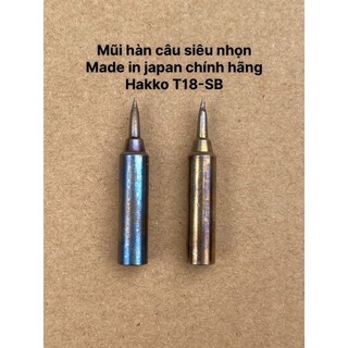 Mũi hàn bãi Made in Japan Hakko T18-SB 0,2mm siêu nhọn câu mạch cho trạm 936 937 907 Fx888