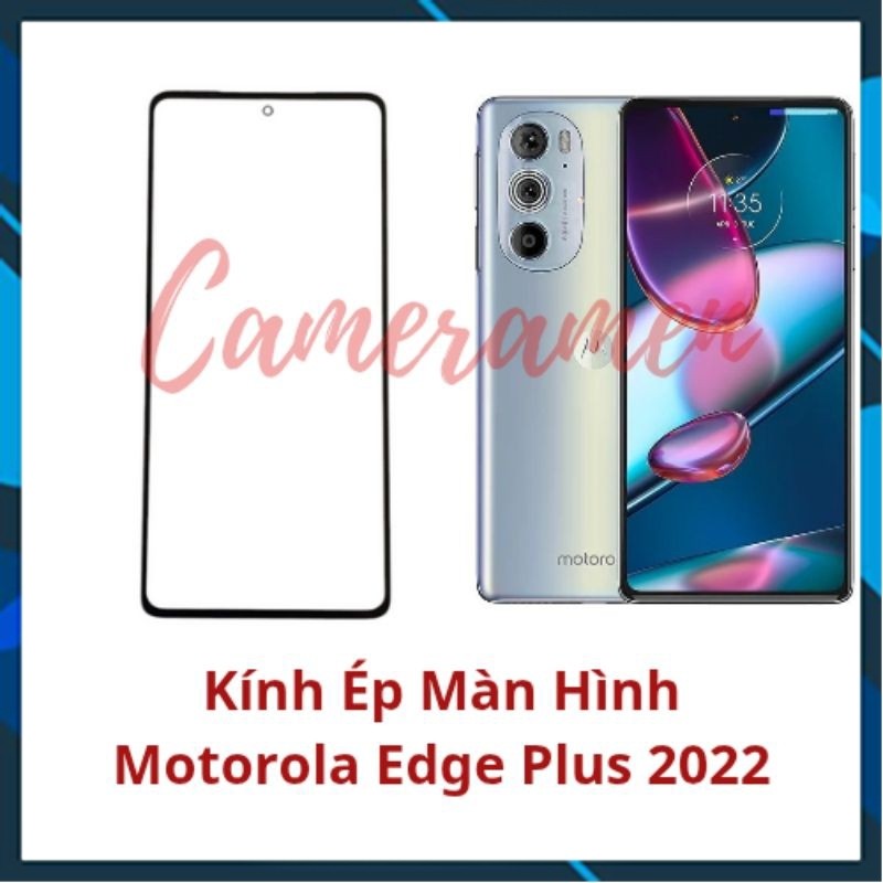 Kính Ép Màn Hình Motorola Edge Plus 2022 ( Zin )