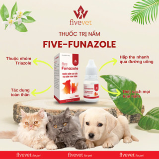  Thuốc trị nấm cho chó mèo FIVEVET Five-Funazole 10ml đặc trị nấm toàn thân 