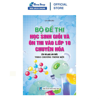 Sách - Bộ Đề Thi Học Sinh Giỏi Và Ôn Thi Vào Lớp 10 Chuyên Hóa - KV