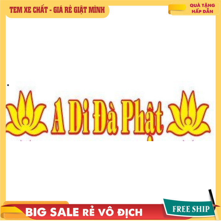 Tem dán chữ A di đà phật. Decal dán xe mang lại bình an. Tem dán ô tô, xe tải, xe khách, xe máy...