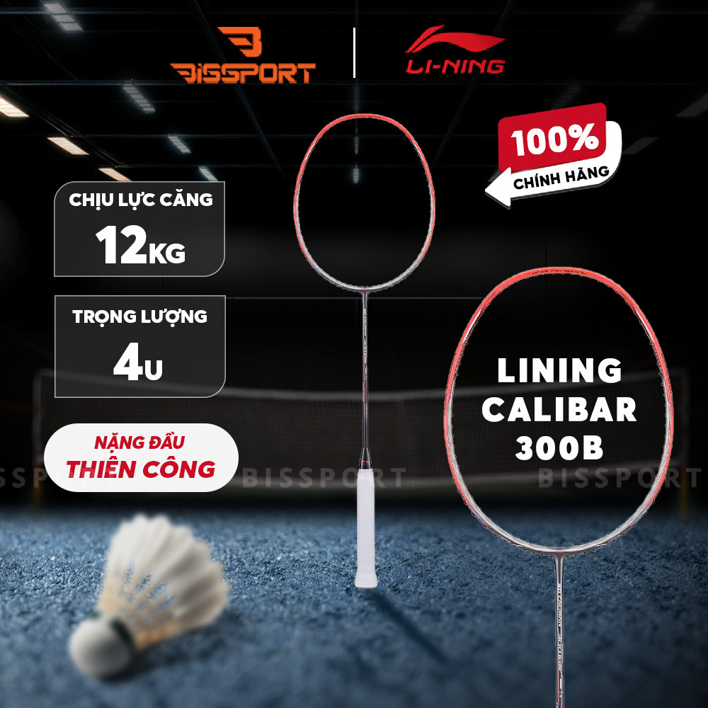 Vợt Cầu Lông Lining Calibar 300B Chính Hãng - Nặng Đầu, Tấn Công Mạnh Mẽ, Đập Cầu Uy Lực, Kiểm Soát 