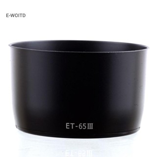 E-woitd ET-65III Lens Hood cho Canon EF 85mm f / 1.8 USM 100mm f / 2, SF EF 135mm f / 2.8 Lens Hood ET65 III ET 65 III HNVN