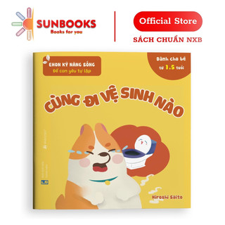 Sách Ehon - Kỹ Năng Sống - Cùng Đi Vệ Sinh Nào - Dành Cho Trẻ Từ 0 - 6 Tuổi