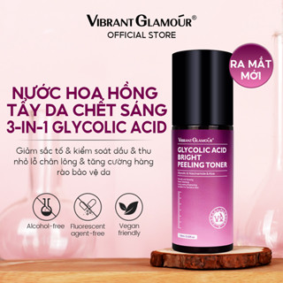  Toner 3-In-1 Glycolic acid VIBRANT GLAMOUR Tẩy tế bào chết & Làm mờ vết mụn & Vết thâm & Kiểm soát dầu & Se khít lỗ chân lông 100ml 
