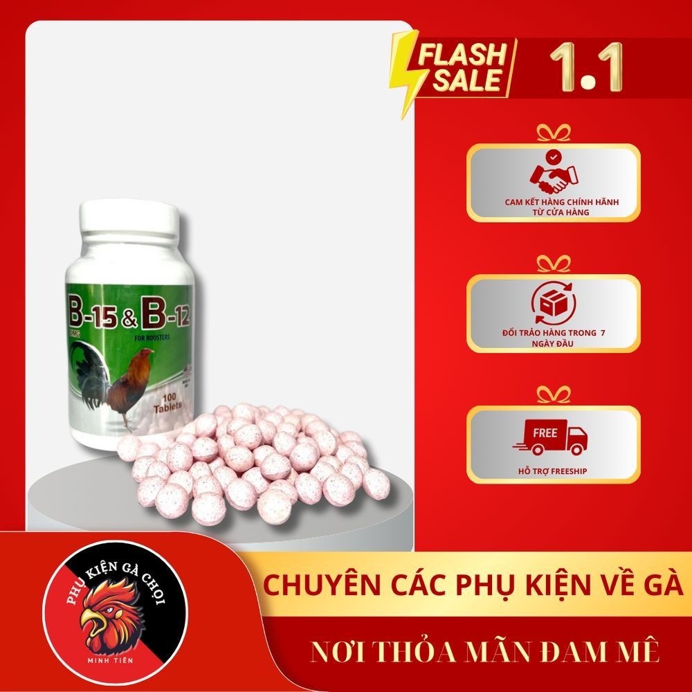Dinh dưỡng nuôi gà đá tăng bo B15 B12, hủ 100 viên, nhập khẩu Mỹ chính hãng