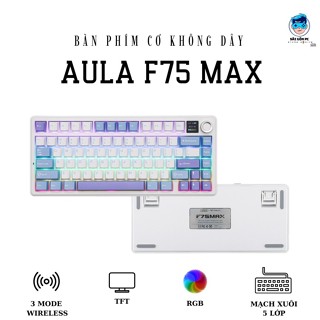 Bàn phím cơ không dây AULA F75 MAX - Màn hình TFT - 3 mode kết nối - 5 Lớp đệm - Led RGB - Full Foam