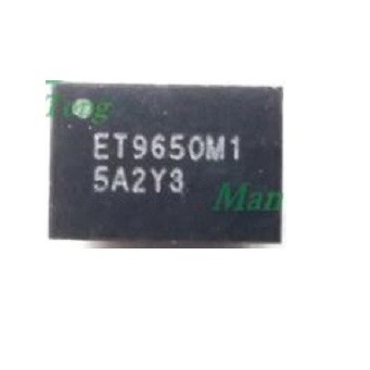 IC sạc ET9650M1 hàng zin bóc máy