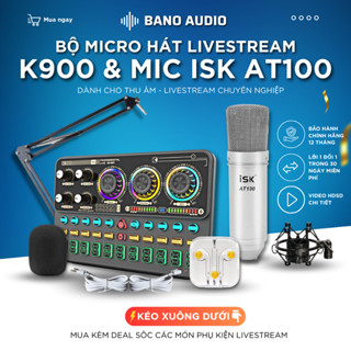 Mic Thu Âm Sound Card K900 & Mic ISK AT100 Chính Hãng, Thu Âm Hát Livestream Điện Thoại Chuyên Nghiệp