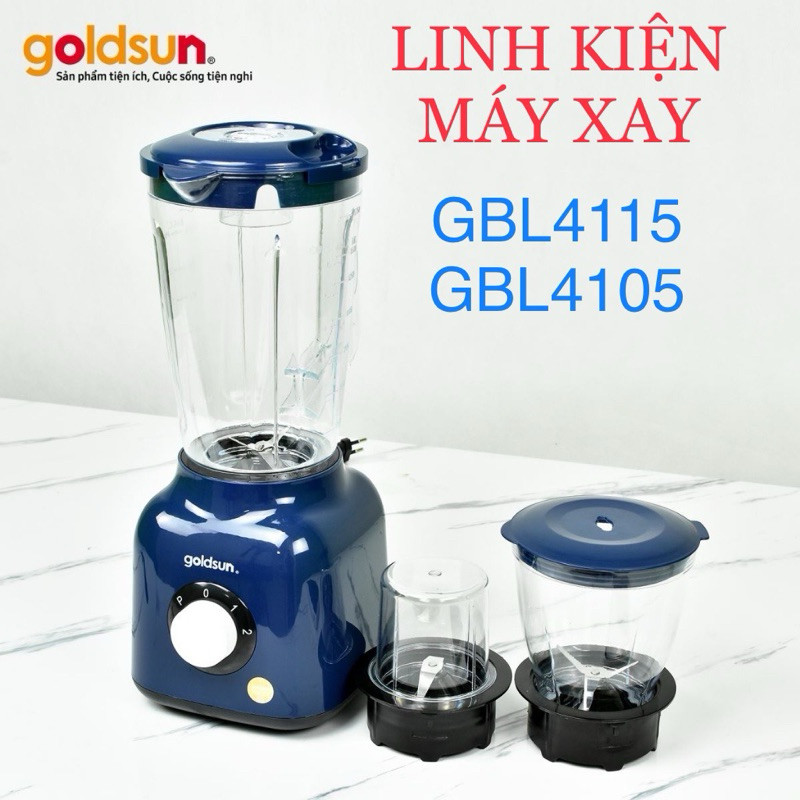 (💖LINH KIỆN💖) máy xay sinh tố Goldsun GBL4102 GBL4105 #goldsun #gbl4115 #Goldsun4105
