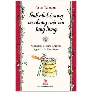 Sách - Một Cuộc Phiêu Lưu Ra Trò Và Rắc Rối - Sinh Nhật Ở Rừng Và Những Cuộc Vui Tưng Bừng - Tủ Sách Nhà Văn Toon Telleg