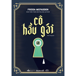 Sách - Cô Hầu Gái (Freida McFadden) tái bản 2025 [Nhà sách Tri thức mới-304]