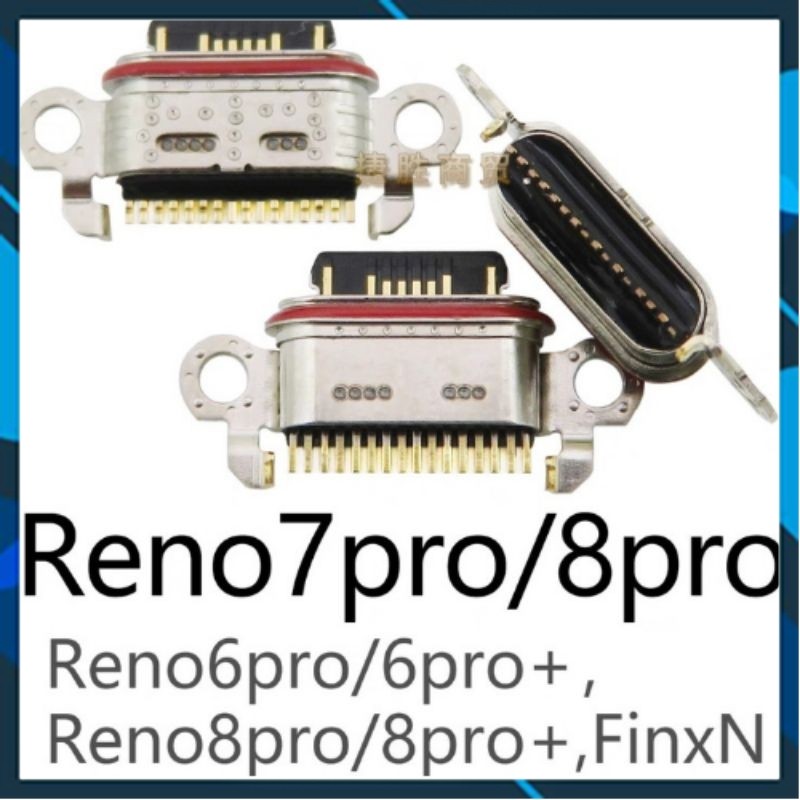 Chân Sạc Oppo Reno 7 Pro , Reno 8 Pro , Reno 6 Pro , Oppo Findx N , Reno 6 Pro Plus , Reno 8 Pro Plu