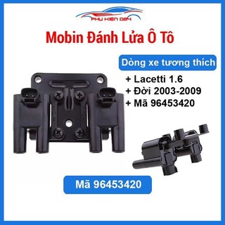 Mobin đánh lửa cho xe ô tô Lacetti 1.6 2003-2004-2005-2006-2007-2008-2009 mã 96453420