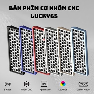 Bàn phím cơ full nhôm CNC Lucky 65 V2 PCB 1.6mm - 3 mode kết nối - Nhôm Anode CNC - Plate FR4 - Mạch xuôi 5 pin