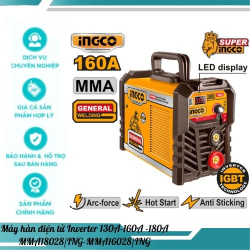 Máy hàn điện tử Inverter 130A-160A -180A Ingco ING-MMA18028/ING-MMA16028/ING-MMA13028