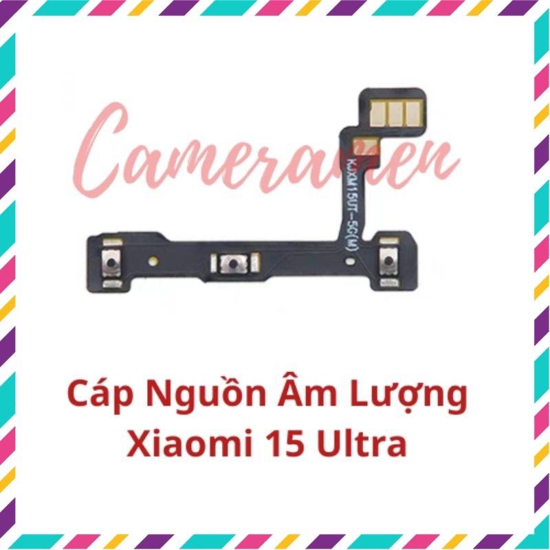 Cáp Nguồn Volum Âm Lượng Xiaomi 15 Ultra / Xiaomi15 Ultra /15Ultra ( Có Sẵn Hàng )