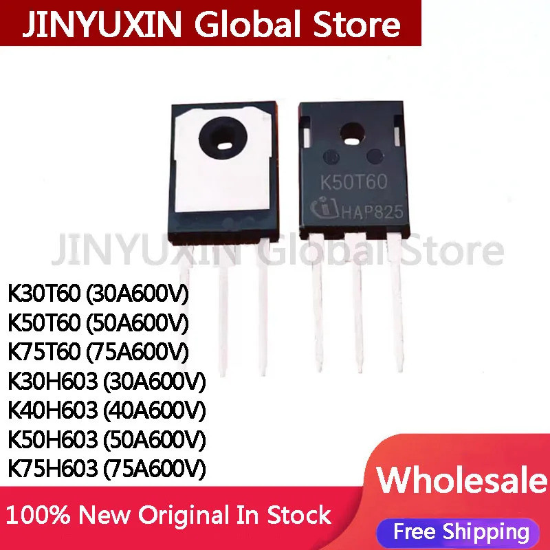 5 Cái K30T60 K50T60 K75T60 K30H603 K40H603 K50H603 K75H603 TO-247 Hiệu Ứng Trường Transistor
