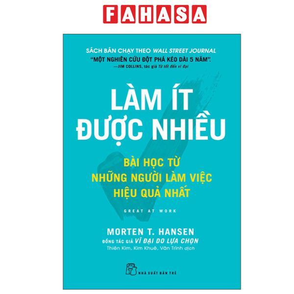 Sách - Làm Ít Được Nhiều - Great At Work - Bài Học Từ Những Người Làm Việc Hiệu Quả Nhất